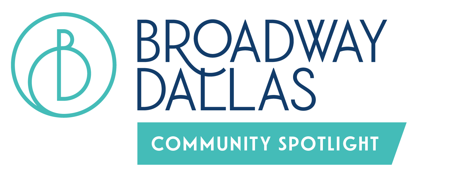 Broadway Dallas: Community Spotlight
