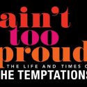 Broadway Dallas Presents AIN’T TOO PROUD – THE LIFE AND TIMES OF THE TEMPTATIONS | Tickets On Sale July 29