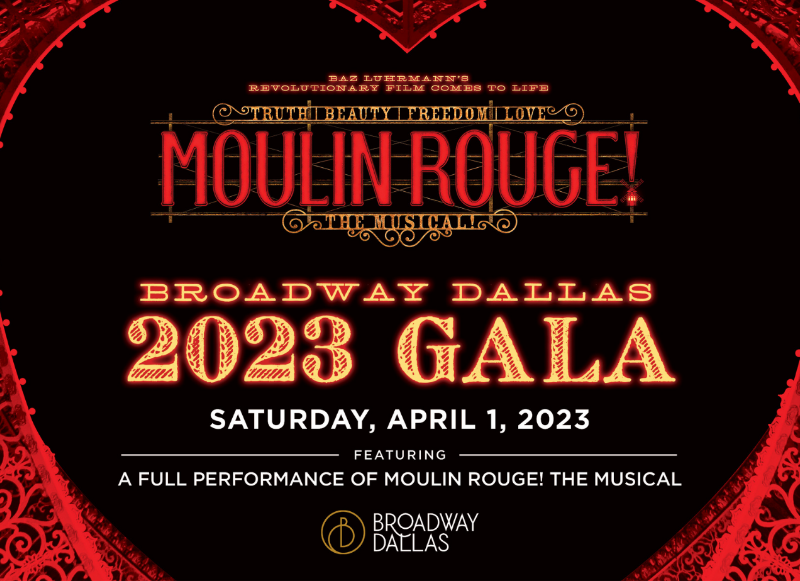 Broadway Dallas announces 2023 Gala featuring full performance of Moulin Rouge! The Musical